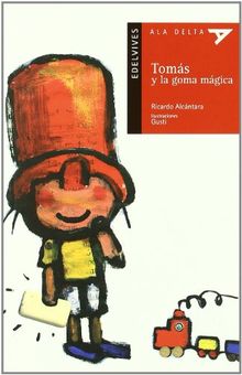 Tomás y la goma mágica (Ala Delta - Serie roja, Band 30)