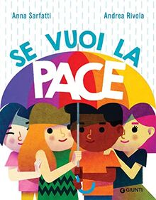 Se vuoi la pace (Albi illustrati)