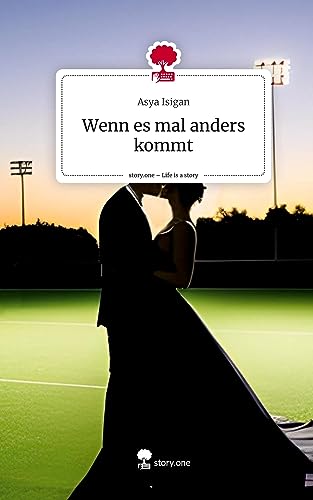 Wenn es mal anders kommt. Life is a Story - story.one