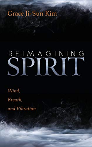 Reimagining Spirit: Wind, Breath, and Vibration