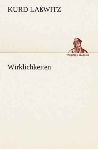 Wirklichkeiten (TREDITION CLASSICS)