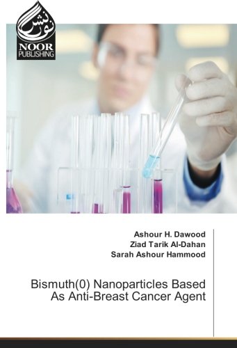 Bismuth(0) Nanoparticles Based As Anti-Breast Cancer Agent