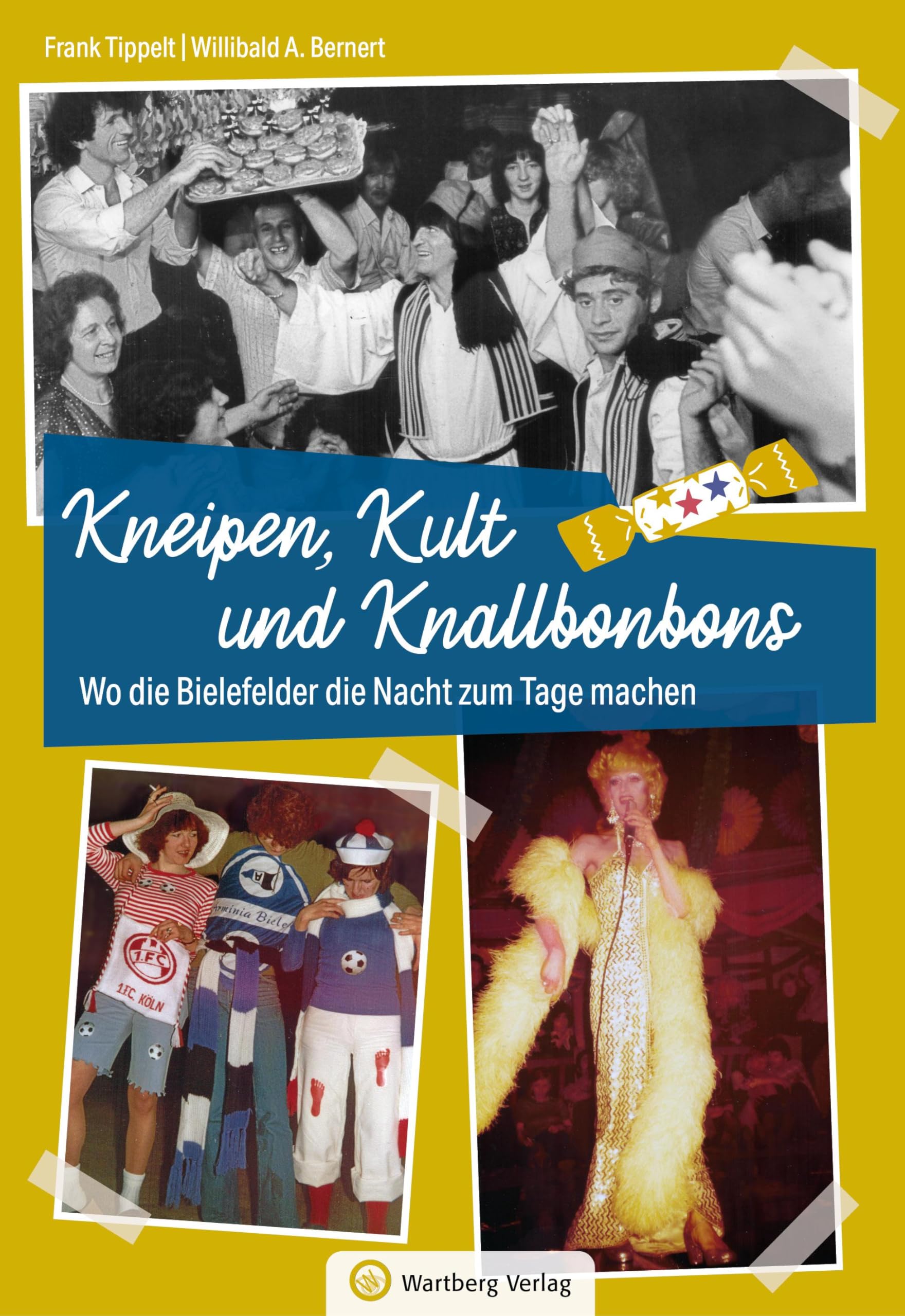 Wo die Bielefelder die Nacht zum Tage machen: Kneipen, Kult und Knallbonbons (Kneipengeschichten)