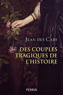 Des couples tragiques de l'histoire