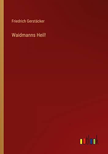Waidmanns Heil!