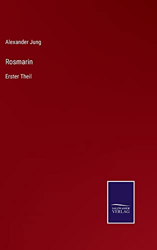 Rosmarin: Erster Theil