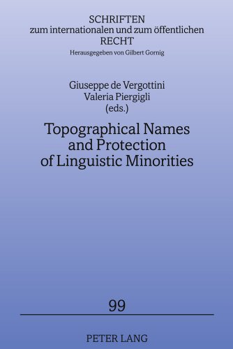 Topographical Names and Protection of Linguistic Minorities (Schriften zum internationalen und zum öffentlichen Recht)