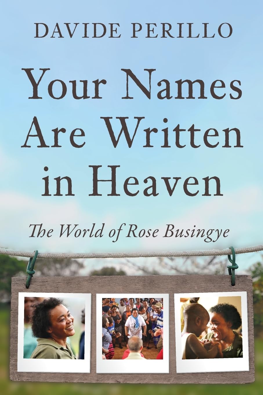 Your Names Are Written in Heaven: The World of Rose Busingye