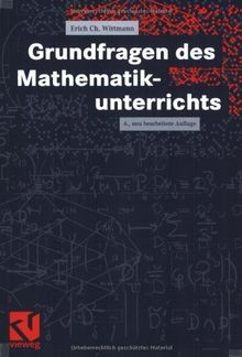 Grundfragen des Mathematikunterrichts