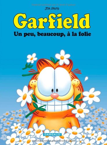 Garfield. Vol. 47. Un peu, beaucoup, à la folie