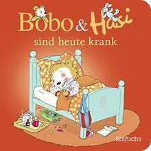 Bobo & Hasi sind heute krank: Gesund werden mit Bobo Siebenschläfer | Pappbilderbuch für Kinder 2 Jahre