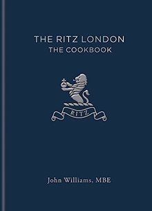 The Ritz London: The Cookbook