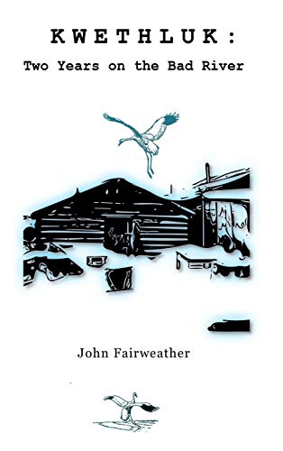 Kwethluk: Two Years on the Bad River