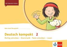Deutsch kompakt 2: Übungsheft Klasse 2: Übungsheft Richtig schreiben - Grammatik - Texte schreiben - Lesen Klasse 2 (Mein Anoki-Übungsheft)