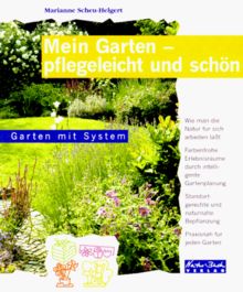 Mein Garten, pflegeleicht und schön