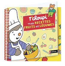 T'choupi : mes recettes fruits et légumes