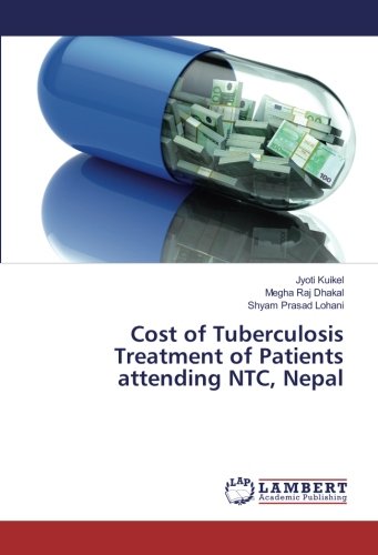 Cost of Tuberculosis Treatment of Patients attending NTC, Nepal
