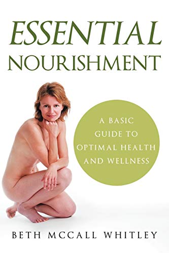 Essential Nourishment: A Basic Guide to Optimal Health and Wellness