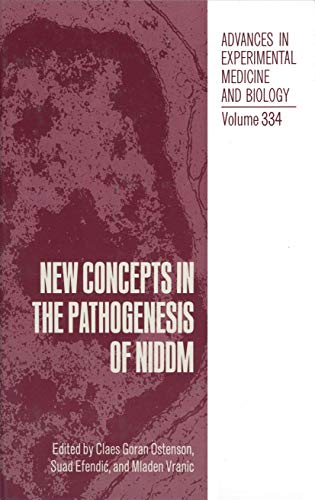 New Concepts in the Pathogenesis of Niddm (Advances in Experimental Medicine and Biology, 334, Band 334)