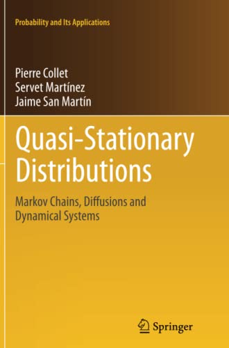 Quasi-Stationary Distributions: Markov Chains, Diffusions and Dynamical Systems (Probability and Its Applications)