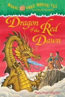 Magic Tree House #37: Dragon of the Red Dawn (A Stepping Stone Book(TM))