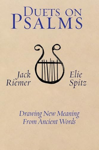 Duets on Psalms: Drawing Meaning From Ancient Words