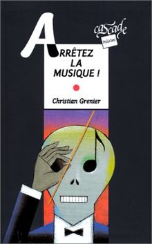 Arrêtez la musique !