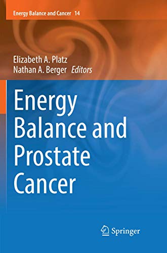 Energy Balance and Prostate Cancer (Energy Balance and Cancer, Band 14)