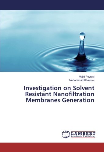 Investigation on Solvent Resistant Nanofiltration Membranes Generation