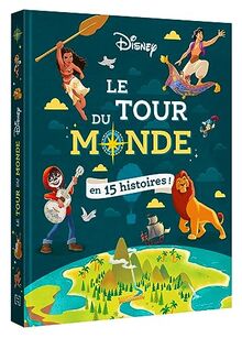 Disney : le tour du monde en 15 histoires !