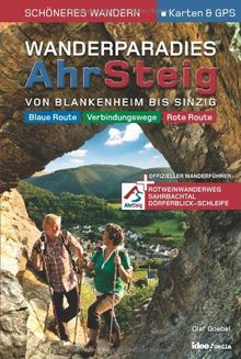 Wanderparadies AhrSteig - Schöneres Wandern Pocket. Mehr als 233 Kilometer Wanderspaß im Rotweinparadies. GPS-Daten, Höhenprofile und Detailkarten