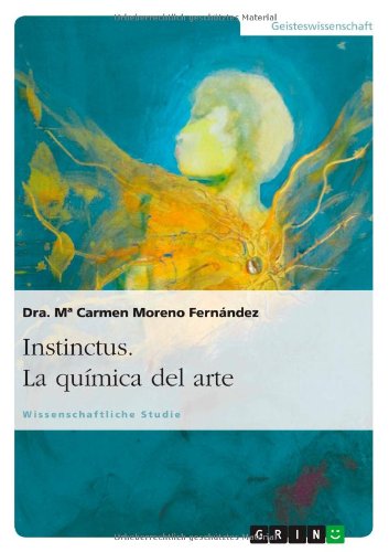 Instinctus. La química del arte: Die Chemie der Kunst