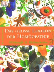 Das große Lexikon der Homöopathie