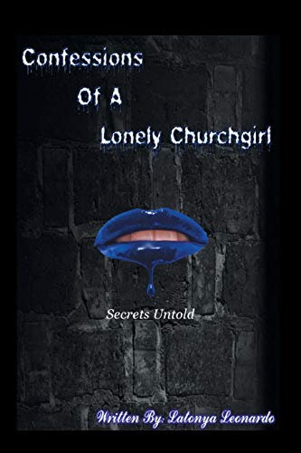 Confessions of a Lonely Churchgirl: Secrets Untold