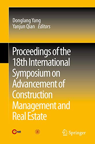 Proceedings of the 18th International Symposium on Advancement of Construction Management and Real Estate