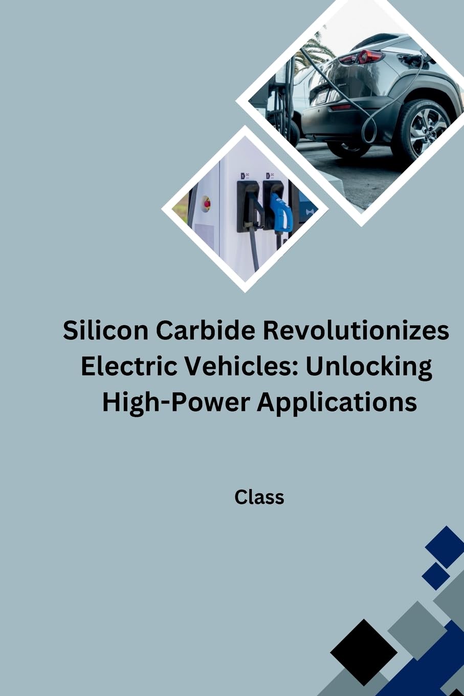 Silicon Carbide Revolutionizes Electric Vehicles: Unlocking High-Power Applications