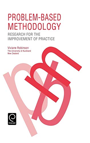 Problem-Based Methodology: Research for the Improvement of Practice