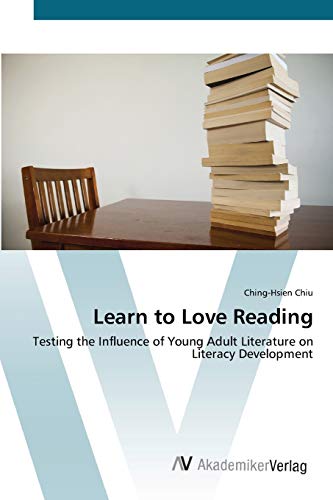 Learn to Love Reading: Testing the Influence of Young Adult Literature on Literacy Development