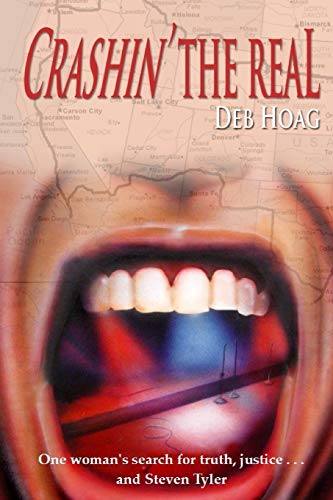 Crashin' the Real: One Woman's Search for Truth, Justice ... and Steven Tyler