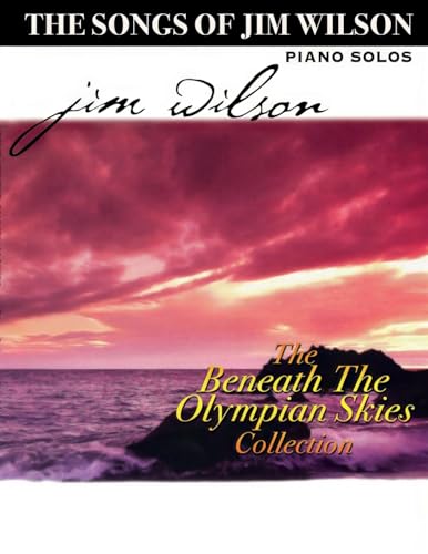 Jim Wilson Piano Songbook Four: Beneath the Olympian Skies