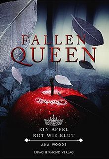 Fallen Queen: Ein Apfel, rot wie Blut