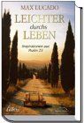 Leichter durchs Leben: Inspirationen aus Psalm 23