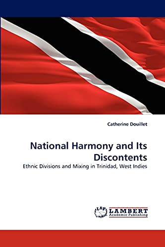 National Harmony and Its Discontents: Ethnic Divisions and Mixing in Trinidad, West Indies