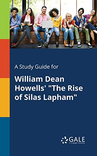 A Study Guide for William Dean Howells' The Rise of Silas Lapham