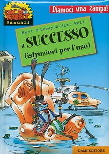 Il successo (istruzioni per l'uso)