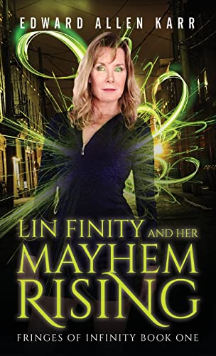 Lin Finity And Her Mayhem Rising (Fringes of Infinity, Band 1)