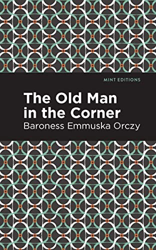 The Old Man in the Corner (Mint Editions―Crime, Thrillers and Detective Work)
