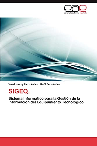 SIGEQ.: Sistema Informático para la Gestión de la información del Equipamiento Tecnológico