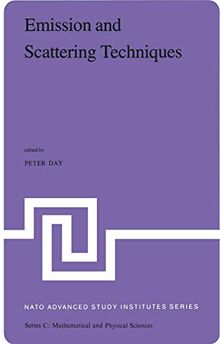 Emission and Scattering Techniques: Studies of Inorganic Molecules, Solids, and Surfaces (Nato Science Series C: (closed)) (Nato Science Series C:, 73, Band 73)