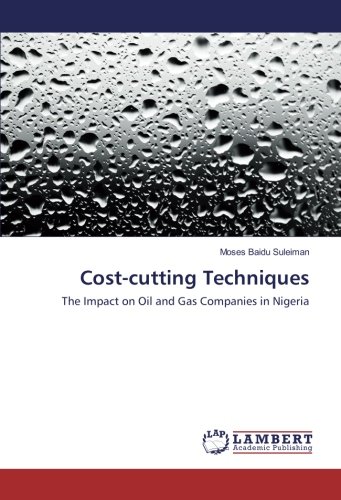 Cost-cutting Techniques: The Impact on Oil and Gas Companies in Nigeria